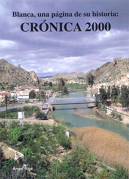 Blanca, una página de su historia: CRÓNICA 2000